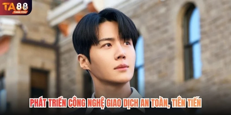 Phát triển công nghệ giao dịch an toàn, tiên tiến